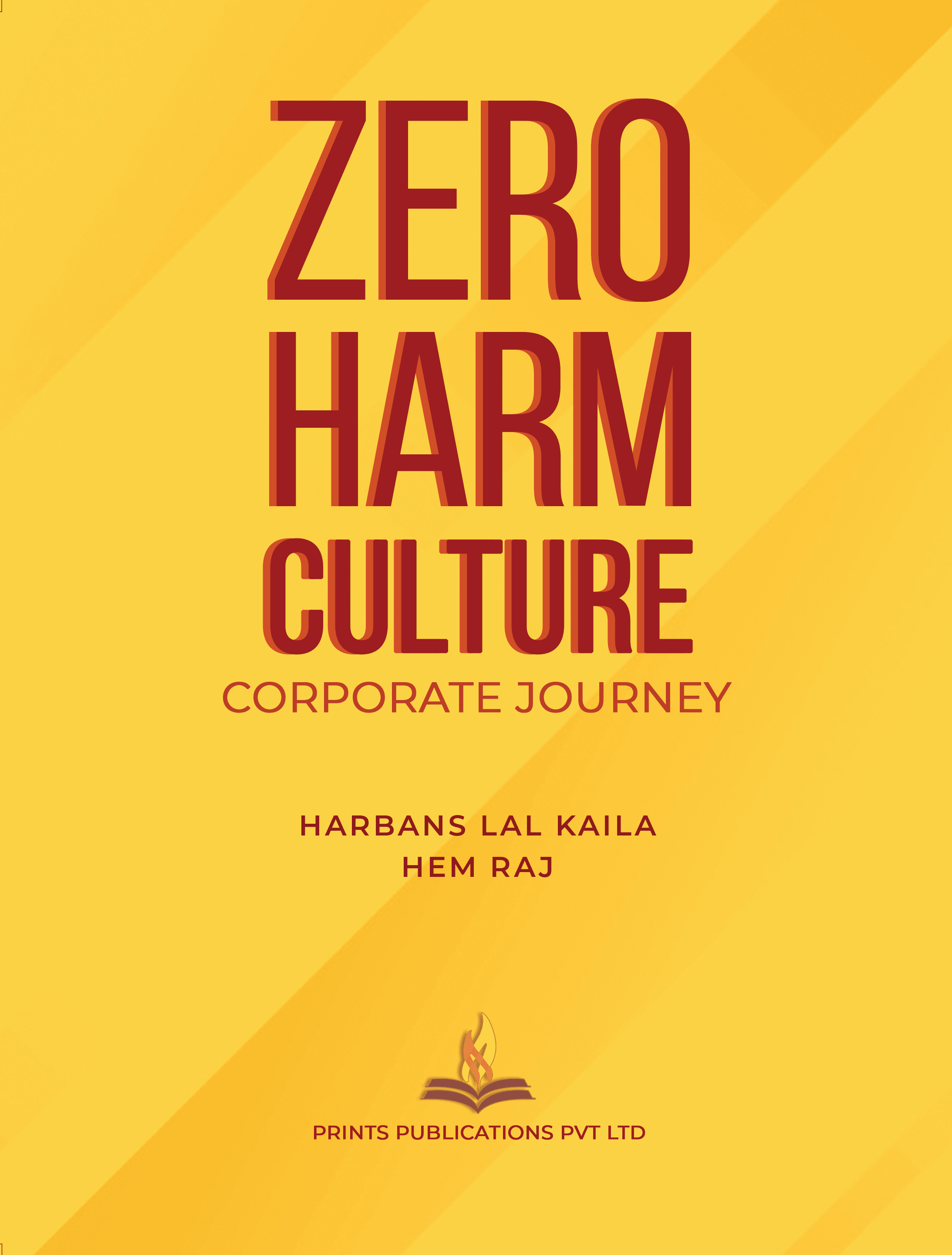 Zero Harm Culture Corporate Journey (PB) - H L Kaila, Hem Raj - Dista
