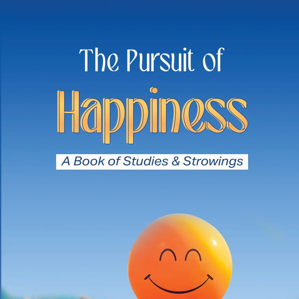 The Pursuit of Happiness -A Book of Studies and Strowings - Daniel G. Brinton - Dista