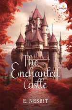 Thumbnail for The Enchanted Castle - E. Nesbit - Dista
