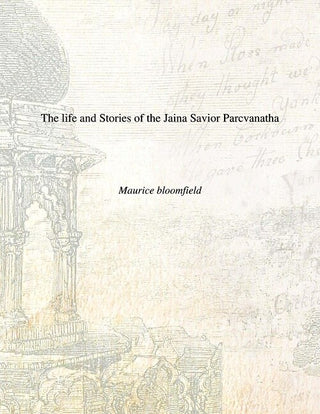 The Life and Stories of the Jaina Savior Parcvanatha - Gyan Books - Distacart