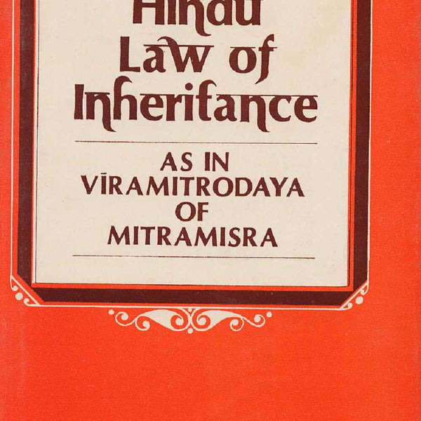 Hindu Law of Inheritance: As in Viramitrodaya of Mitramisra - Gyan Books - Distacart