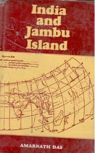 India and Jambu Island: Showing Changes in Boundaries and River-Courses of India and Burma From Pauranic, Greek, Buddhist, Chinese and Western Travellers Accounts - Gyan Books - Distacart