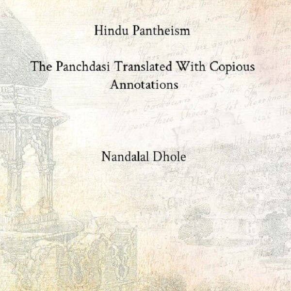 Hindu Pantheism : the Panchdasi Translated With Copious Annotations - Gyan Books - Distacart