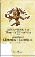 A Study of Abhinabharati On Bharata's Natyasastra and Avaloka On Dhanajaya's Dasarupaka (Dramaturgical Principles) - Gyan Books - Distacart