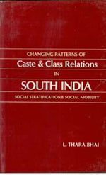 Thumbnail for Changing Patterns of Caste and Class Relations in South India: Social Stratification and Social Mobility - Gyan Books - Distacart