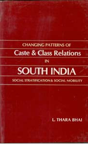 Changing Patterns of Caste and Class Relations in South India: Social Stratification and Social Mobility - Gyan Books - Distacart