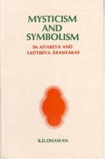 Thumbnail for Mysticism and Symbolism in Aitareya and Taittiriya Aranyakas - Gyan Books - Distacart