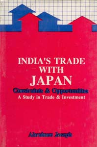 India's Trade With Japan Constraints and Opportunities - Gyan Books - Distacart