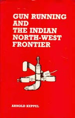Thumbnail for Gun Running and the Indian North-West Frontier - Gyan Books - Distacart