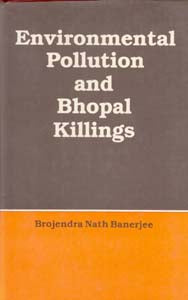 Environmental Pollution and Bhopal Killings - Gyan Books - Distacart