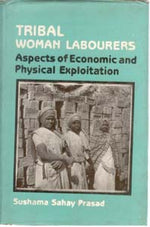 Thumbnail for Tribal Woman Labourers Aspects of Economic and Physical Exploitation - Gyan Books - Distacart