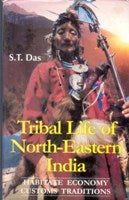 Tribal Life of North-Eastern India Habitate, Economy, Customs and Traditions - Gyan Books - Distacart
