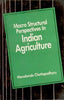 Macro Structural Perspectives in Indian Agriculture - Gyan Books - Distacart