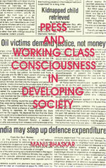 Thumbnail for Press and Working Class Consciouness in Developing Societies: a Case Study of an Indian State - Kerala - Gyan Books - Distacart