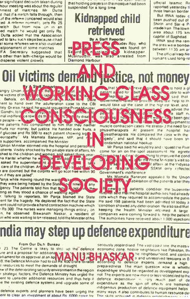 Press and Working Class Consciouness in Developing Societies: a Case Study of an Indian State - Kerala - Gyan Books - Distacart