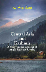 Thumbnail for Central Asia and Kashmir: A Study in the Context of Anglo- Russian Rivalry - Gyan Books - Distacart