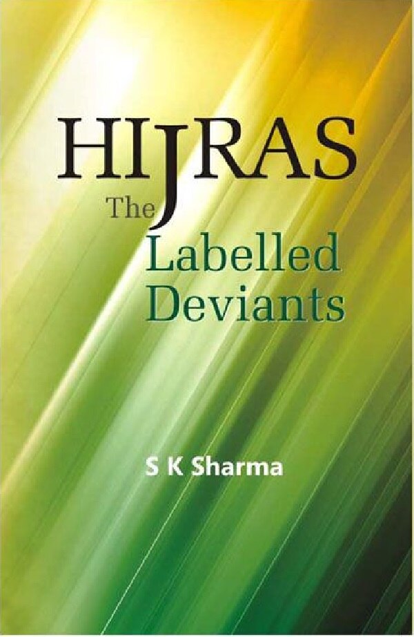Hijras: the Labelled Deviants - Gyan Books - Distacart