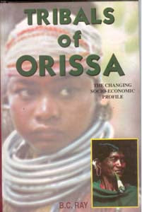 Tribals of Orissa: the Changing Socio-Economic Profile - Gyan Books - Distacart