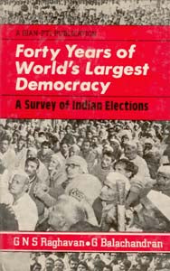 Forty Years of World's Largest Democracy a Survey of Indian Elections - Gyan Books