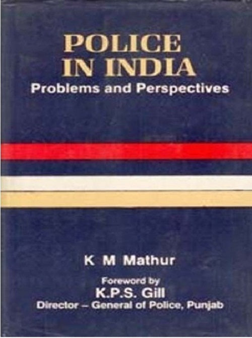 Police in India Problems and Perspectives - Gyan Books - Distacart