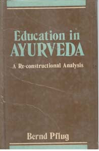 Education in Ayurveda: a Re-Constructional Analysis - Gyan Books - Distacart