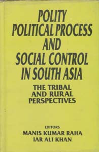Polity, Political Process and Social Control in South Asia the Tribal and Rural Perspective - Gyan Books - Distacart
