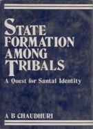 Thumbnail for State Formation Among Tribals: a Quest For Santal Identity - Gyan Books - Distacart