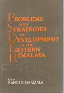Problems and Strategies of Development in the Eastern Himalaya - Gyan Books - Distacart