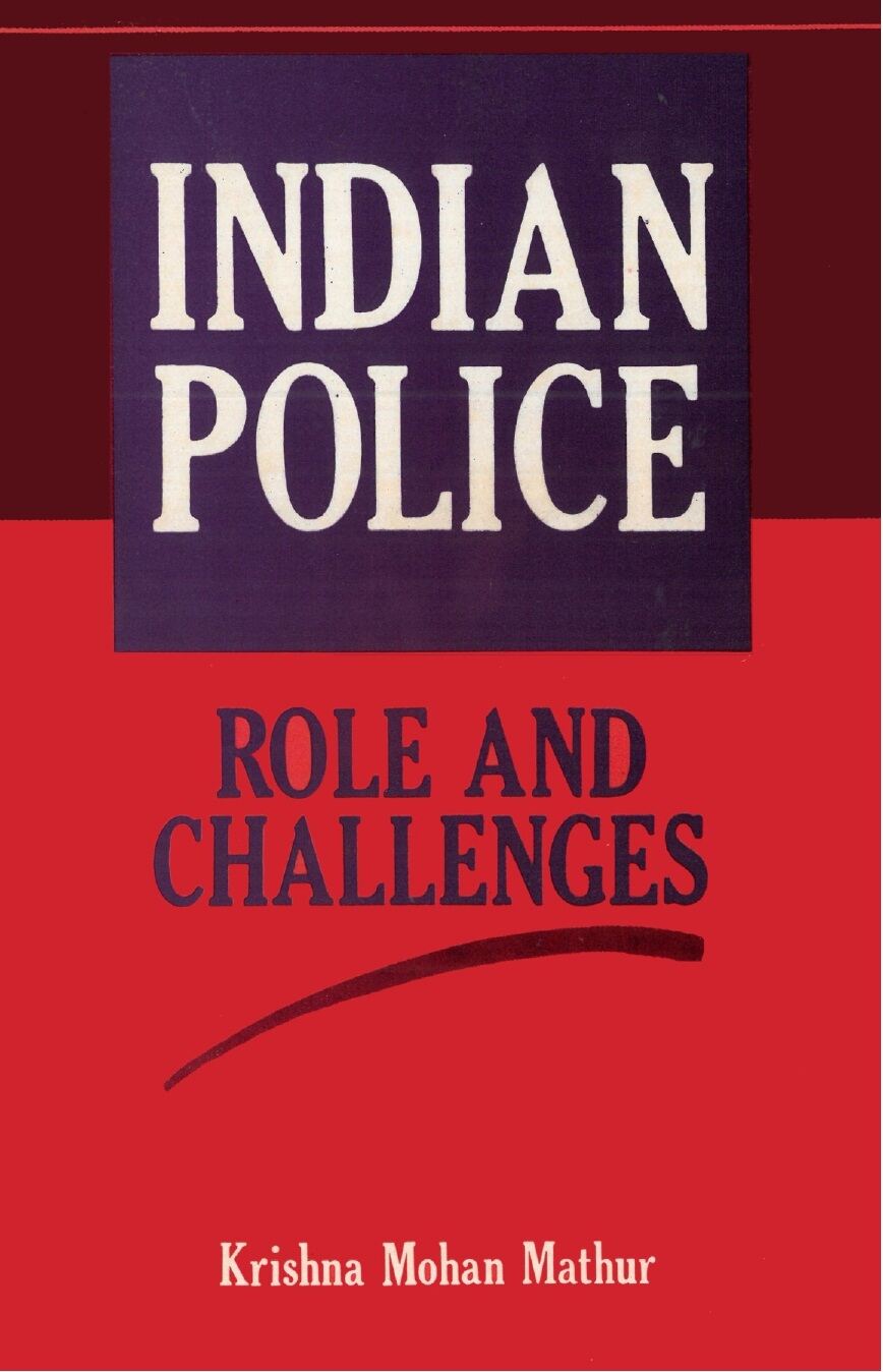 Indian Police: Role and Challenges - Gyan Books - Distacart