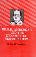 Dr. B.R. Ambedkar and the Dynamics of Neo-Buddhism - Gyan Books - Distacart