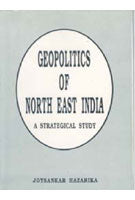 Geopolitics of North-East India: a Strategical Study - Gyan Books - Distacart