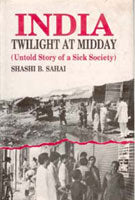 Thumbnail for India: Twilight At Midday: Untold Story of a Sick Society - Gyan Books - Distacart