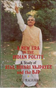 A New Era in the Indian Polity a Study of Atal Behari Vajpayee and the Bjp - Gyan Books - Distacart