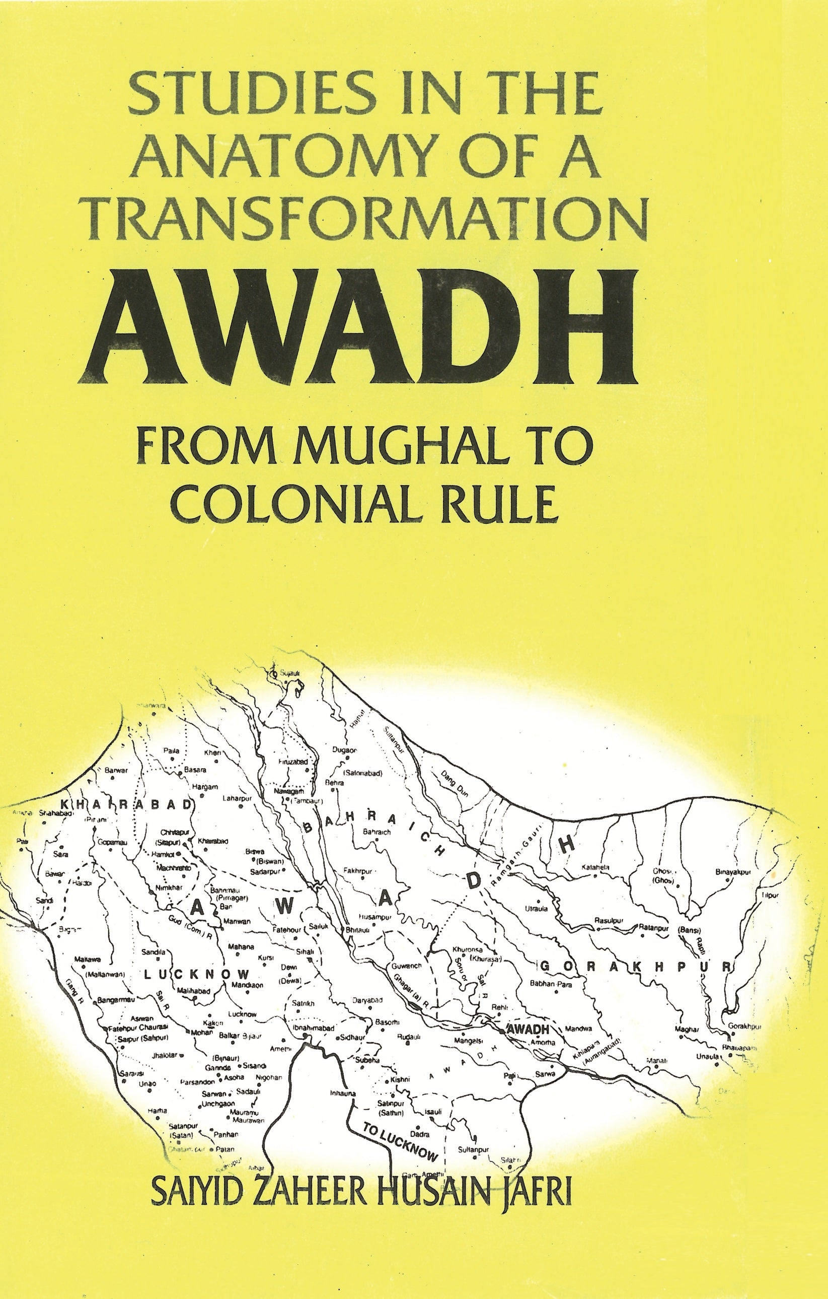 Studies in the Anatomy of a Transformation Awadh From Mughal to Colonial Rule - Gyan Books - Distacart
