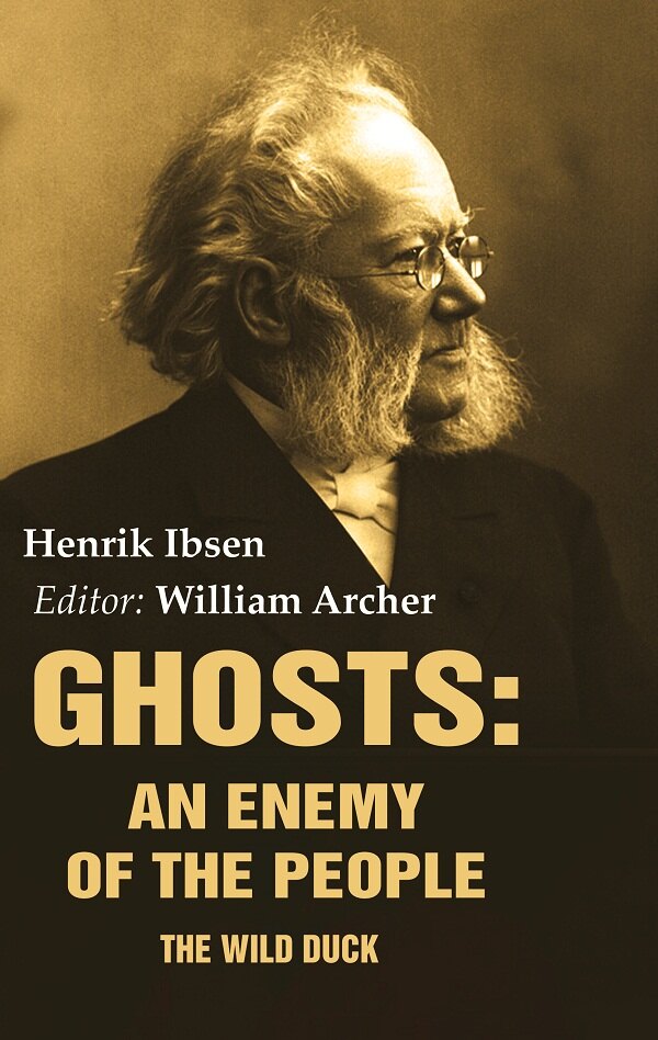 Ghosts: An Enemy of the People: The Wild Duck - Gyan Books - Distacart