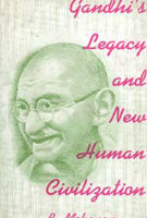 Gandhi's Legacy and New Human Civilization - Gyan Books - Distacart
