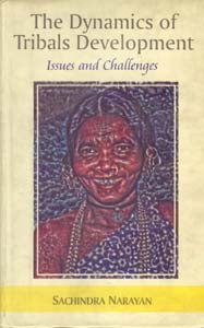 The Dynamics of Tribals Development: Issues and Challenges - Gyan Books - Distacart