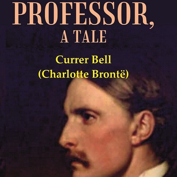 The Professor, A Tale 2nd - Gyan Books - Distacart