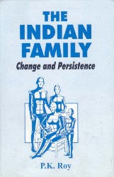 The Indian Family: Change and Persistence - Gyan Books - Distacart