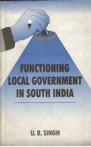 Functioning Local Government in South India - Gyan Books - Distacart
