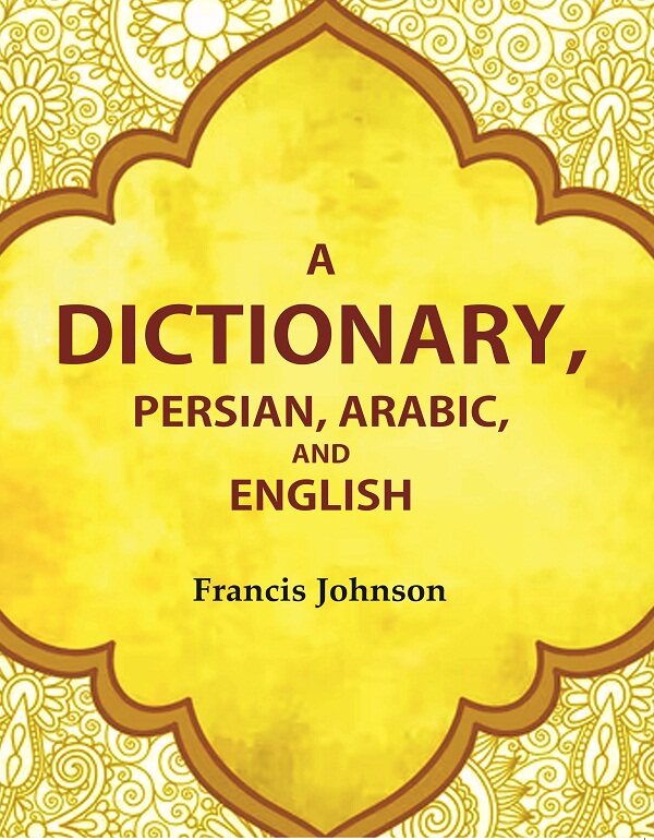 A Dictionary, Persian, Arabic, and English - Gyan Books - Distacart
