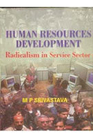 Human Resource Development: Radicalism in the Service Sector - Gyan Books - Distacart