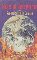 Rise of Terrorism and Secessionism in Eurasia - Gyan Books