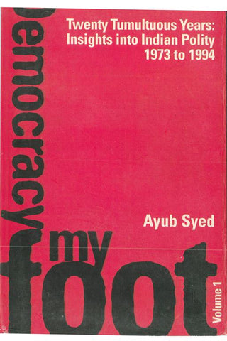 Twenty Tumultuous Years: Insight Into Indian Polity (1973-1994): Democracy My Foot Vol. 1st - Gyan Books - Distacart