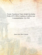 Thumbnail for Twenty Tumultuous Years: Insight Into Indian Polity (1973-1994): Coalitions, Conflicts and Communalisation Vol. 2nd - Gyan Books - Distacart