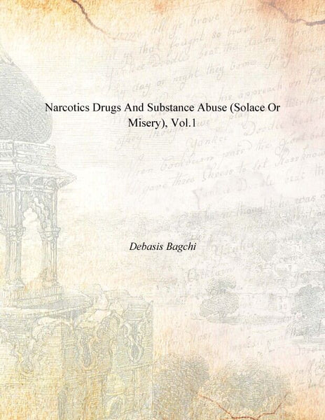 Narcotics Drugs and Substance Abuse (Solace Or Misery) Vol. 1st - Gyan Books - Distacart