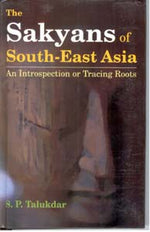 Thumbnail for The Sakyans of South-East Asia an Introspection Or Tracing Roots - Gyan Books - Distacart