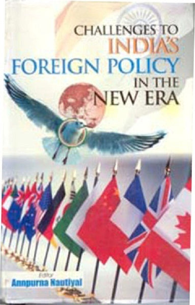 Challenges to India's Foreign Policy in the New Era - Gyan Books - Distacart