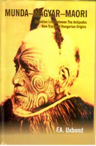 Munda-Magyar-Maori an Indian Link Between the Antipodes New Track of Hungarian Origins - Gyan Books - Distacart