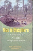 Man in Biosphere: a Case Study of Nilgiri Biosphere Reserve - Gyan Books - Distacart